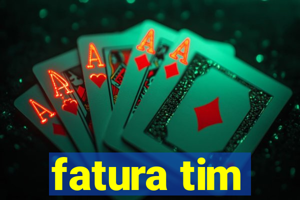 fatura tim